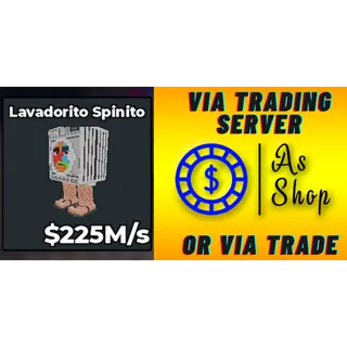 Lavadorito Spinito | 225m/s