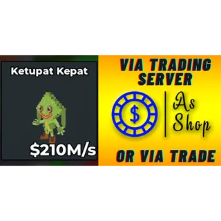 Ketupat Kepat | 210m/s