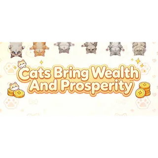 Cats Bring Wealth And Prosperity STEAM Key GLOBAL