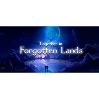 Together in Forgotten Lands STEAM Key GLOBAL