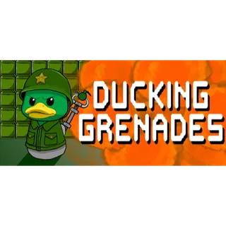 Ducking Grenades STEAM Key GLOBAL