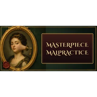 Masterpiece Malpractice STEAM Key GLOBAL