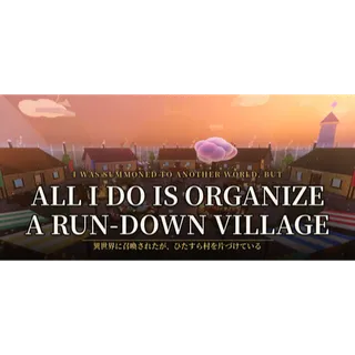 I Was Summoned to Another World, but All I Do Is Organize a Run-Down Village STEAM Key GLOBAL