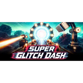 Super Glitch Dash STEAM Key GLOBAL
