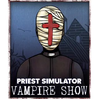 Priest Simulator: Vampire Show + Her Ghost DLC XBOX Key GLOBAL