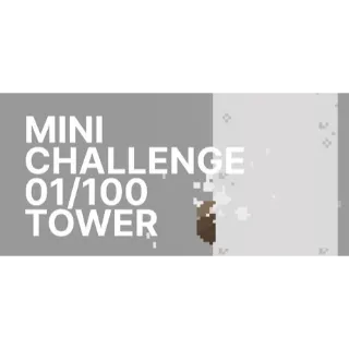 mini challenge 01/100 Tower STEAM Key GLOBAL