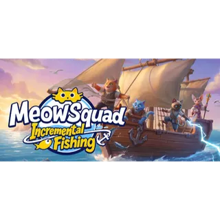Meow Squad: Incremental Fishing STEAM Key GLOBAL