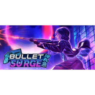 Bullet: Surge STEAM Key GLOBAL