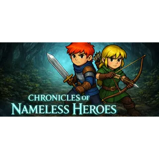 Chronicles of Nameless Heroes STEAM Key GLOBAL