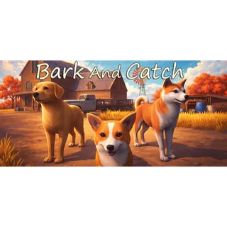 Bark and Catch STEAM Key GLOBAL