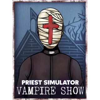 Priest Simulator: Vampire Show + Her Ghost DLC PS5 Key EUROPE