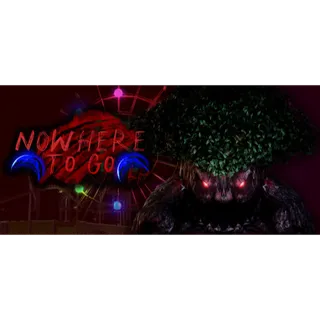 Nowhere To Go STEAM Key GLOBAL
