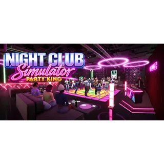 Night Club Simulator: Party King STEAM Key GLOBAL
