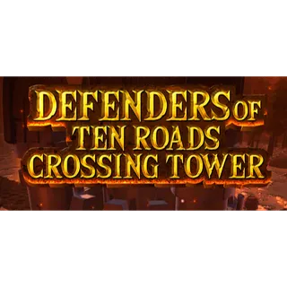 Defenders of Ten Roads Crossing Tower STEAM Key GLOBAL