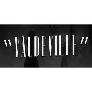 Vaudeville STEAM Key GLOBAL