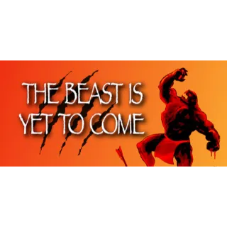 The Beast Is Yet To Come STEAM Key GLOBAL