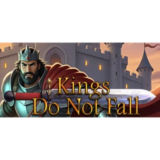 Kings Do Not Fall STEAM Key GLOBAL
