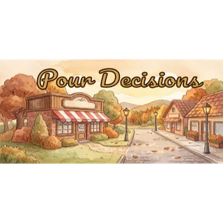 Pour Decisions STEAM Key GLOBAL