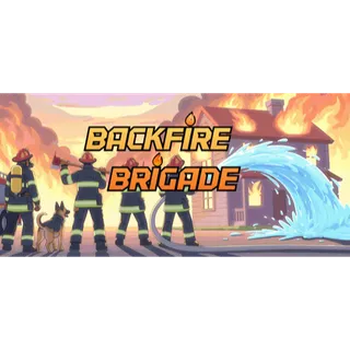 Backfire Brigade STEAM Key GLOBAL