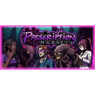 Prescription: Madness STEAM Key GLOBAL