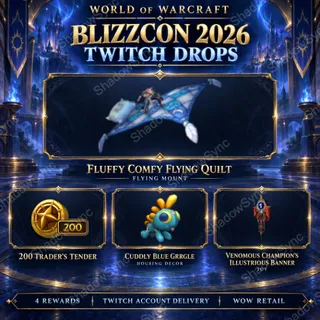 World of Warcraft WoW BlizzCon 2026 Twitch Drops | Fluffy Comfy Flying Quilt Mount + 200 Tender + Cuddly Blue Grrgle + Banner