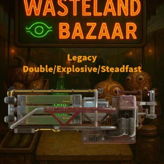 Double/Explosive/Steadfast "Rare Legacy"