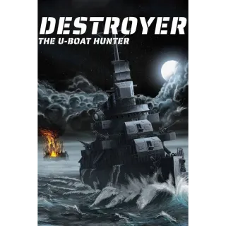 Destroyer: The U-Boat Hunter