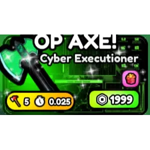 CHOP YOUR TREE | 1PC CYBER EXECUTIONER (OP AXE)