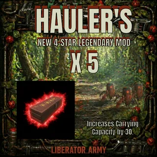 5 X HAULER'S LEGENDARY MOD