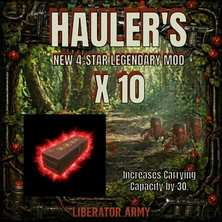 10 X HAULER'S LEGENDARY MOD
