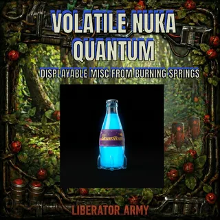 VOLATILE NUKA QUANTUM