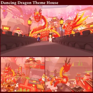 Dancing Dragon Theme House