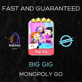 MONOPOLY GO | BIG GIG