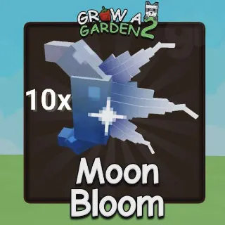 10x MOON BLOOM - GROW A GARDEN 2