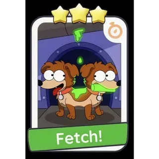 Fetch 3⭐ Monopoly Go Sticker
