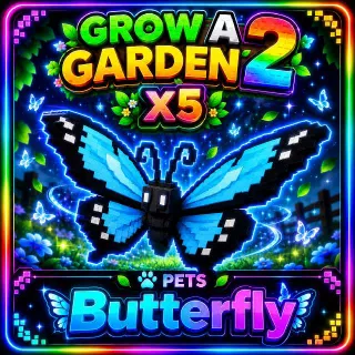Butterfly X5 Grow A Garden 2