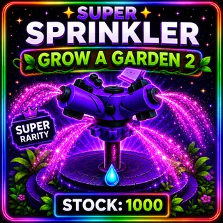 Super Sprinkler x1000 Grow A Garden