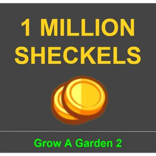 1 Million Sheckels (1M) | Grow A Garden 2