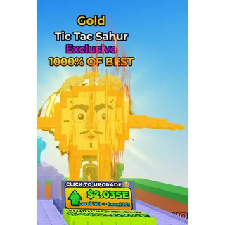 Gold Unobtainable Exclusive Tic Tac Sahur