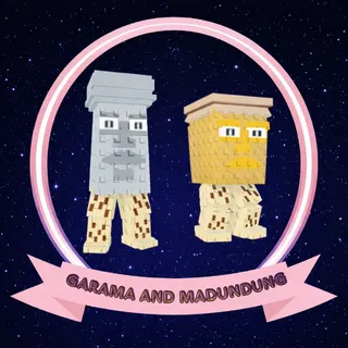 GARAMA AND MADUNDUNG