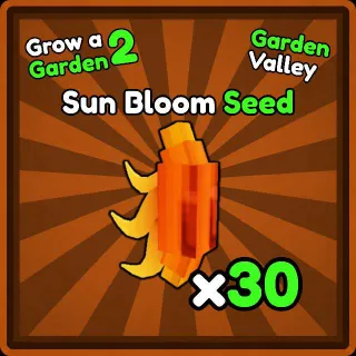 x30 Sun Bloom Seed | Grow a Garden 2