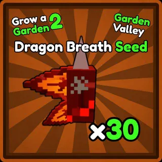 x30 Dragon Breath Seed | Grow a Garden 2