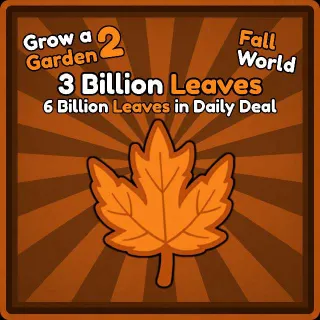 3 Billion Leaves [6 Billion in Daily Deal] | Grow a Garden 2 | Fall Harvest World