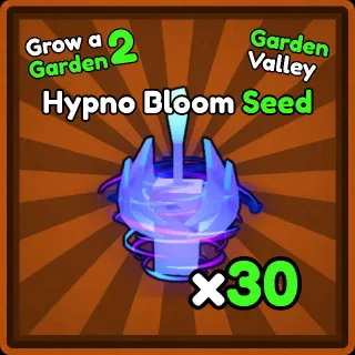 x30 Hypno Bloom Seed | Grow a Garden 2