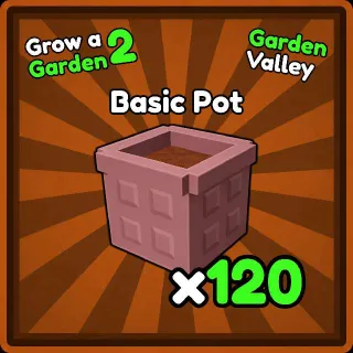 x120 Basic Pot | Grow a Garden 2