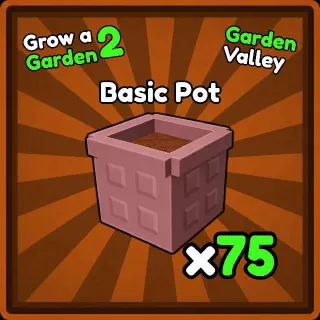x75 Basic Pot | Grow a Garden 2