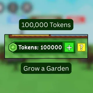 100,000 Tokens on Grow a Garden