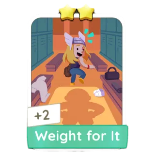 Weight for it Monopoly Go