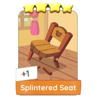 Splintered Seat - Monopoly Goorniny