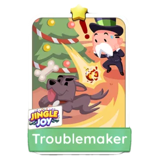 Troublemaker Monopoly Go